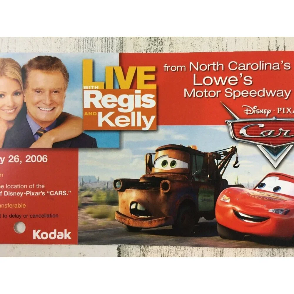 Live with Regis and Kelly Show Ticket Disney Pixar Cars May 26 2006 NC Speedway